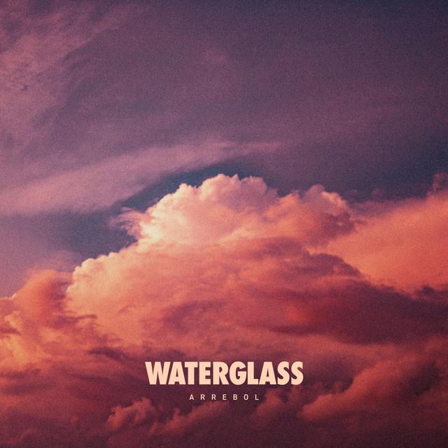 Waterglass - Arrebol (2023)