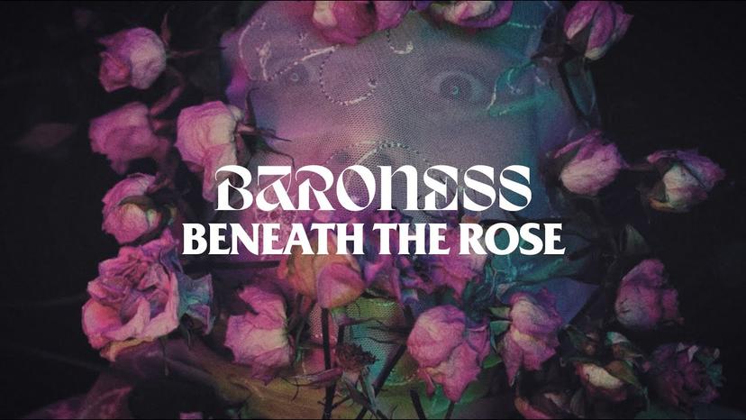 BARONESS - Beneath the Rose